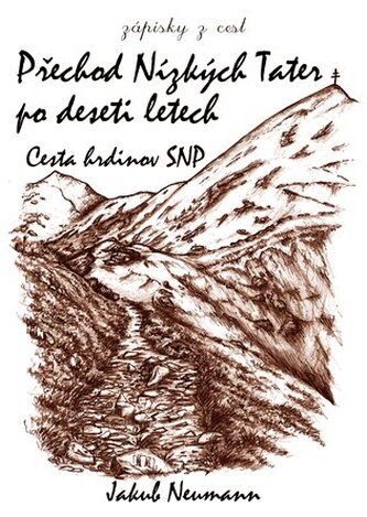 Přechod Nízkých Tater po deseti letech - Cesta hrdinov SNP