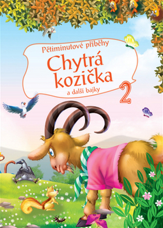 Pětiminutové příběhy 2. - Chytrá kozička a další bajky
