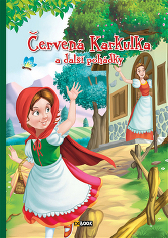 Červená Karkulka a další pohádky