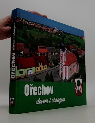Ořechov slovem i obrazem