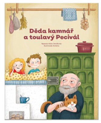 Děda kamnář a toulavý Pecivál