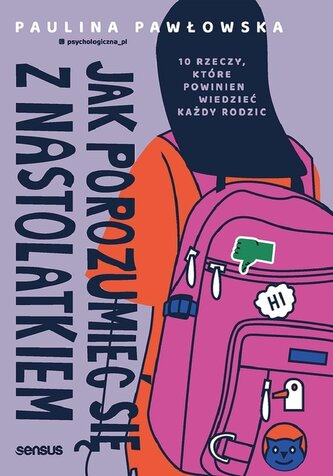 Jak porozumieć się z nastolatkiem Jak porozumieć się z nastolatkiem