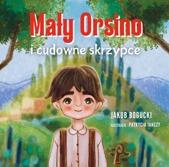 Mały Orsino i cudowne skrzypce