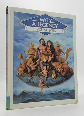 Mýty a legendy. Stvoření světa