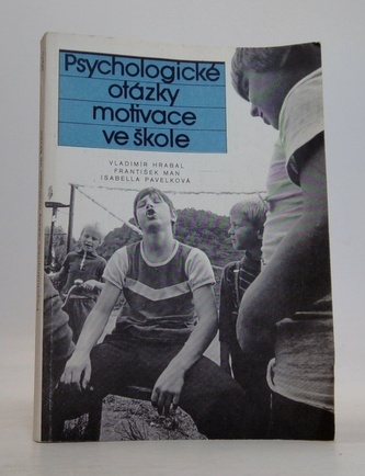 Psychologické otázky motivace ve škole