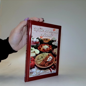 Guláše na mnoho způsobů