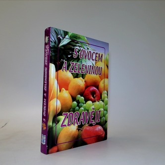 S ovocem a zeleninou zdravěji