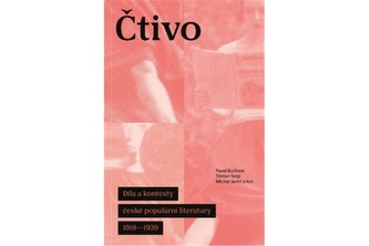 Čtivo - Díla a kontexty české populární literatury 1918–1939