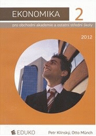 Ekonomika 2. pro obchodní akademie a ostatní střední školy
