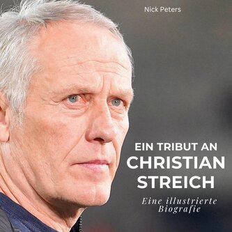 Ein Tribut an  Christian Streich