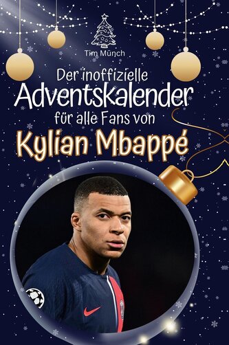 Der inoffizielle Adventskalender für alle Fans von Mbappé