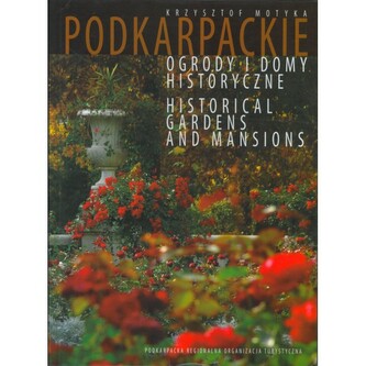 Podkarpackie Ogrody i Domy Historyczne