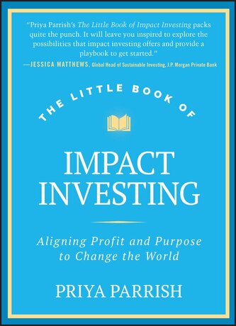 The Little Book of Impact Investing