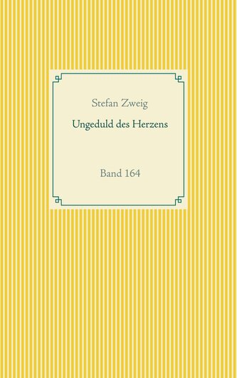 Ungeduld des Herzens
