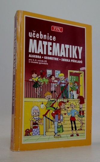 Učebnice matematiky pro 5.-9. ročník ZŠ a víceletá gymnázia