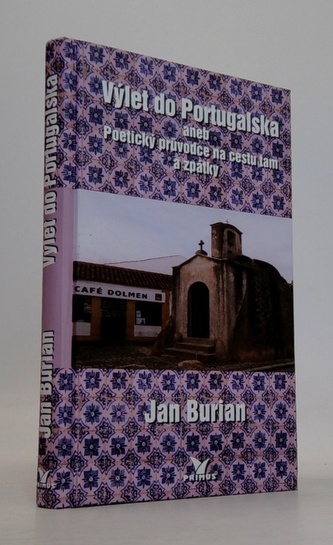 Výlet do Portugalska, aneb, Poetický průvodce na cestu tam a zpá