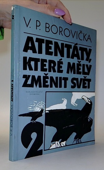 Atentáty, které měly změnit svět 2.