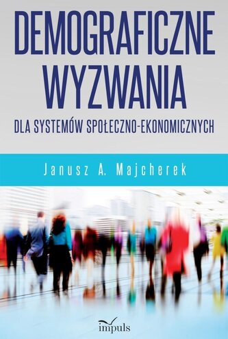 Demograficzne wyzwania dla systemów społ.-ekonom Demograficzne wyzwania dla systemów społ.-ekonom