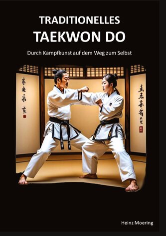 Taditionelles Taekwon Do, historische Entwicklung, Techniken, Hyongs, Schlagkraft, Schnellkraft, gesundheitliche Aspekte , Prüfu