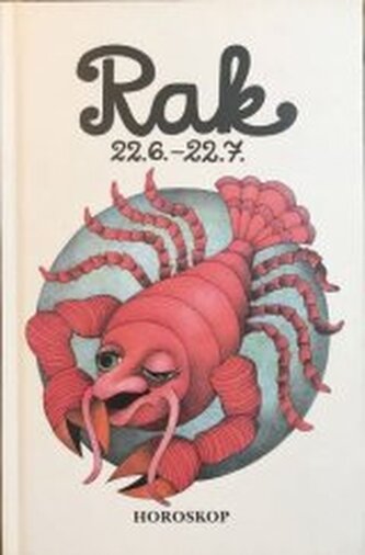 Křížem krážem zvěrokruhem: Rak - 22.6.-22.7.