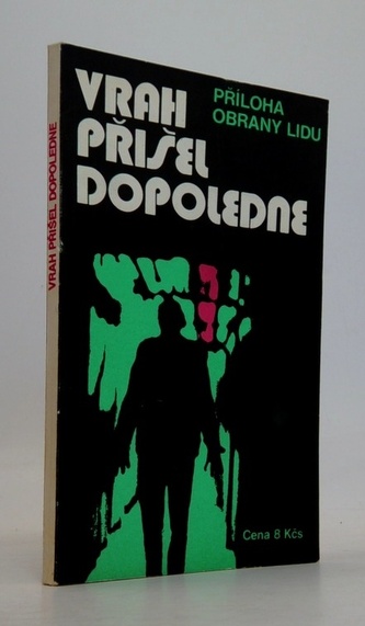 Vrah přišel dopoledne