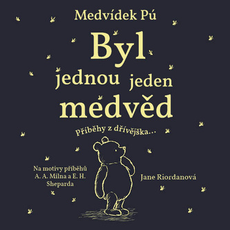 Medvídek Pú Byl jednou jeden medvěd