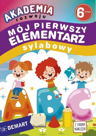 Akademia rozwoju 6-latka. Mój pierwszy elementarz sylabowy