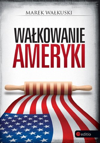 Wałkowanie Ameryki Wałkowanie Ameryki