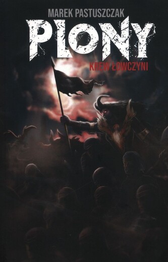 Plony. Krew Łowczyni. Saga Nienawiści. Tom 3