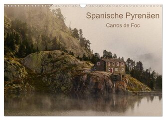 Spanische - Pyrenäen Carros de Foc (Wandkalender 2025 DIN A3 quer), CALVENDO Monatskalender