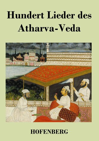 Hundert Lieder des Atharva-Veda