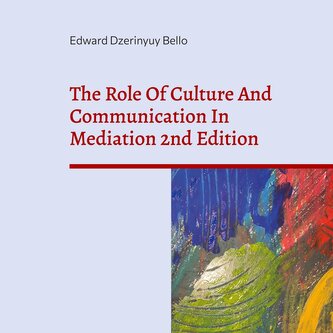 The Role Of Culture And Communication In Mediation 2nd Edition The Role Of Culture And Communication In Mediation 2nd Edition