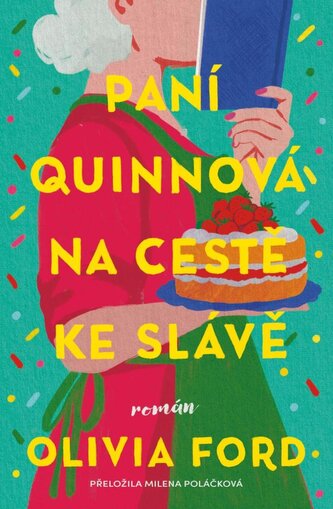 Paní Quinnová na cestě ke slávě Paní Quinnová na cestě ke slávě