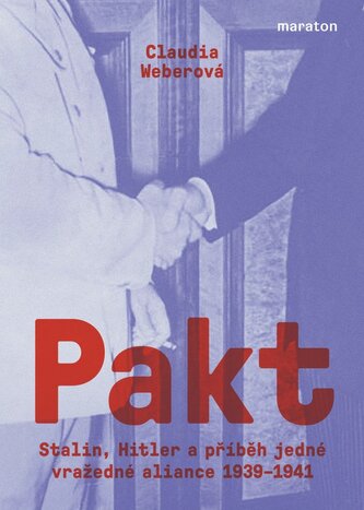 Pakt - Stalin, Hitler a příběh jedné vražedné aliance 1939-1941