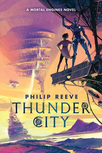 Thunder City (a Mortal Engines Novel) Thunder City (a Mortal Engines Novel)