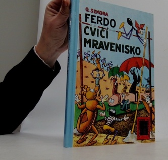 Ferdo cvičí mravenisko
