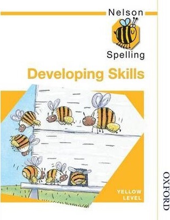 Nelson Spelling: Developing Skills. Yellow Level