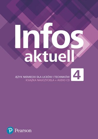 Infos aktuell 4. Język niemiecki. Książka nauczyciela