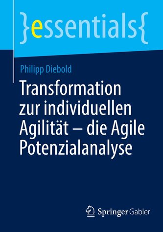 Transformation zur individuellen Agilität - die Agile Potenzialanalyse
