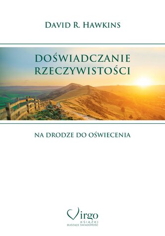Doświadczanie rzeczywistości. Na drodze do oświecenia