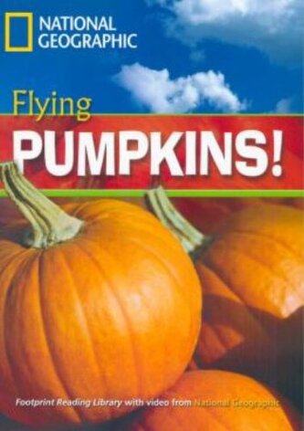 Flying Pumpkins! B1. Reader. National Geographic