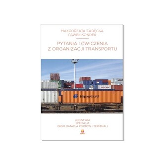 Pytania i ćwiczenia z organizacji transportu