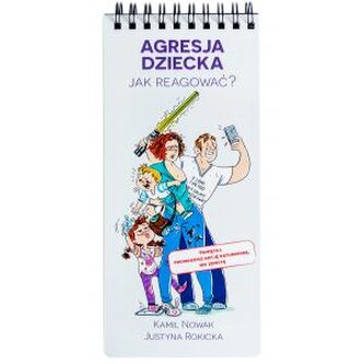 Fiszki. Agresja dziecka (jak reagować?) Fiszki. Agresja dziecka (jak reagować?)