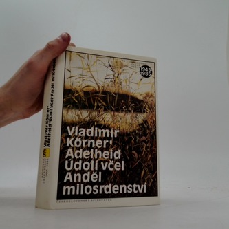 Adelheid / Údolí včel / Anděl milosrdenství