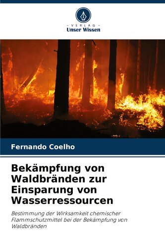 Bekämpfung von Waldbränden zur Einsparung von Wasserressourcen