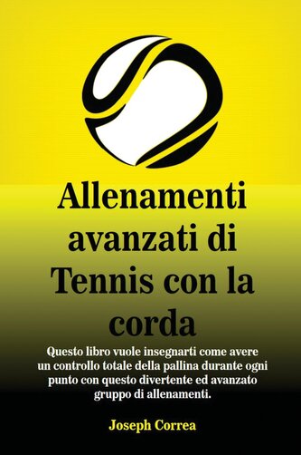 Allenamenti avanzati di Tennis con la corda