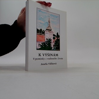 K výšinám: Vzpomínky z rodinného života