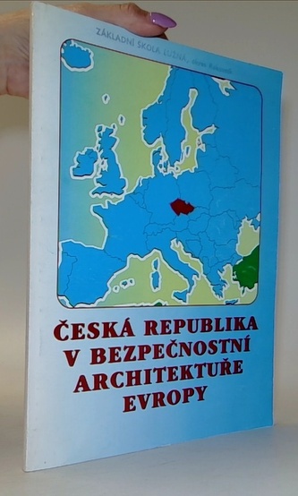 Česká republika v bezpečnostní architektuře Evropy