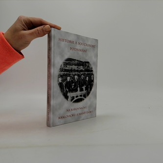 Historie a současnost podnikani na Rakovnicku, Kralovicku a Maně