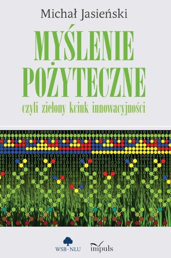 Myślenie pożyteczne, czyli zielony kciuk.. Myślenie pożyteczne, czyli zielony kciuk..
